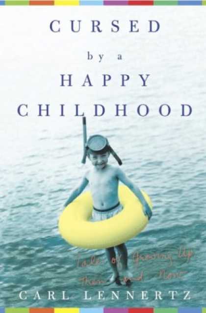 Harmony Books - Cursed by a Happy Childhood: Tales of Growing Up, Then and Now
