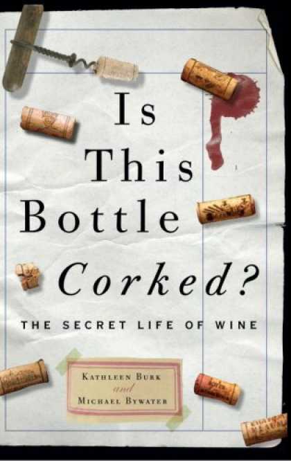 Harmony Books - Is This Bottle Corked?: The Secret Life of Wine