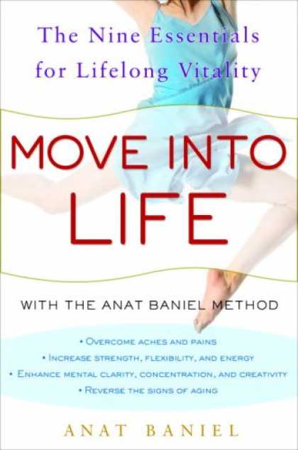 Harmony Books - Move into Life: The Nine Essentials for Lifelong Vitality