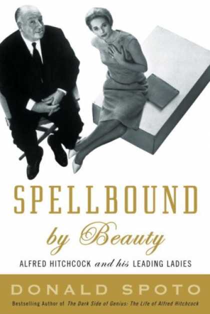 Harmony Books - Spellbound by Beauty: Alfred Hitchcock and His Leading Ladies