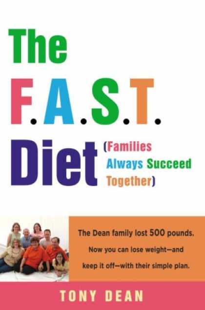 Harmony Books - The F.A.S.T. Diet (Families Always Succeed Together): The Dean family lost 500 p