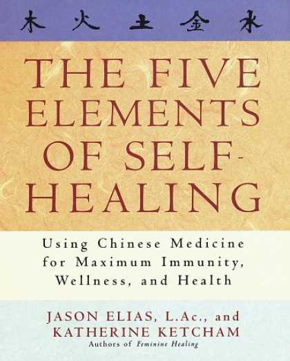 Harmony Books - The Five Elements of Self-Healing: Using Chinese Medicine for Maximum Immunity,