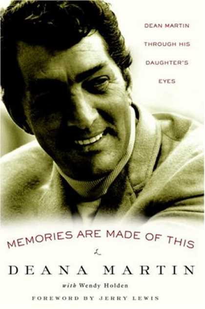Harmony Books - Memories Are Made of This: Dean Martin Through His Daughter's Eyes