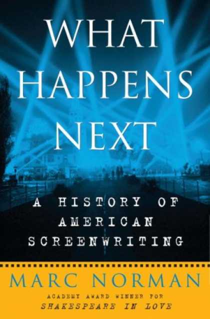Harmony Books - What Happens Next: A History of American Screenwriting