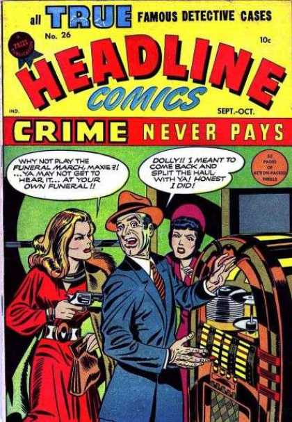 Headline Comics 26 - True Famous Detective Cases - Crime Never Pays - Jukebox - Crime - Gangsters