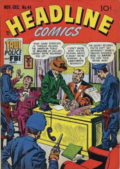 Headline Comics 44 - Crime Syndicate - Police Making An Arrest - True Police And Fbi Cases - Loring - G-man