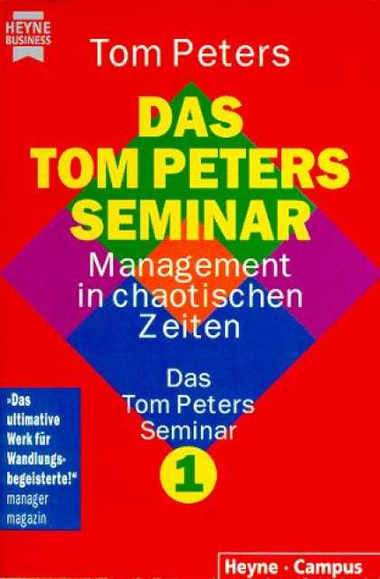 Heyne Books - Das Tom Peters Seminar 1. Management in chaotischen Zeiten.