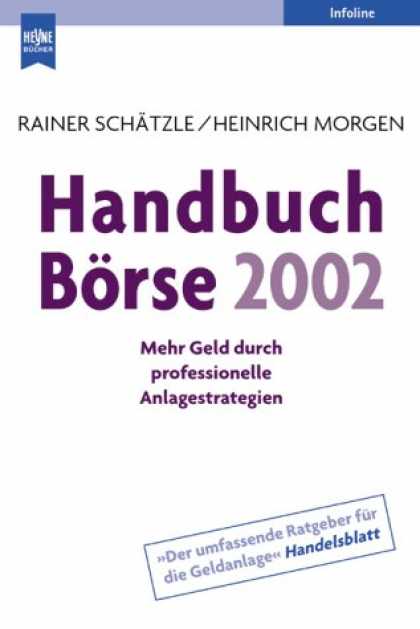 Heyne Books - Handbuch Bï¿½rse 2002. Mehr Geld durch professionelle Anlagestrategien.