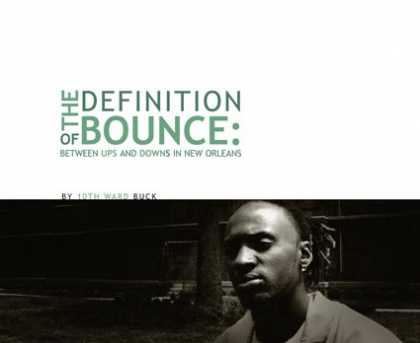 Hip Hop Books - The Definition of Bounce: Between Ups and Downs in New Orleans