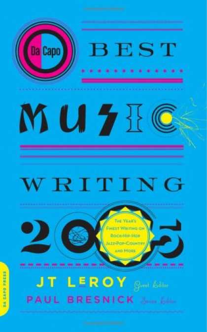 Hip Hop Books - Da Capo Best Music Writing 2005: The Year's Finest Writing on Rock, Hip-hop, Jaz
