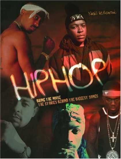 Hip Hop Books - Hip Hop: Bring the Noise: The Stories Behind the Biggest Songs (Stories Behind E