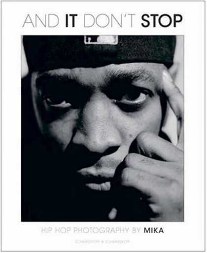 Hip Hop Books - And It Don't Stop: Hip Hop Photography by Mika