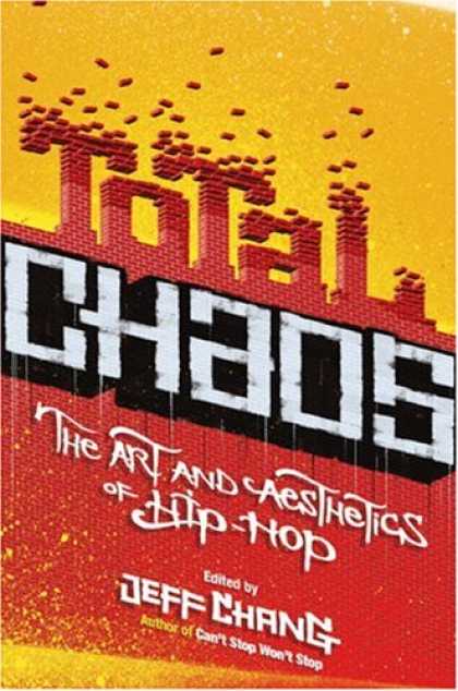 Hip Hop Books - Total Chaos: The Art and Aesthetics of Hip-Hop