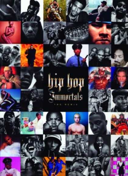 Hip Hop Books - Hip Hop Immortals: The Remix