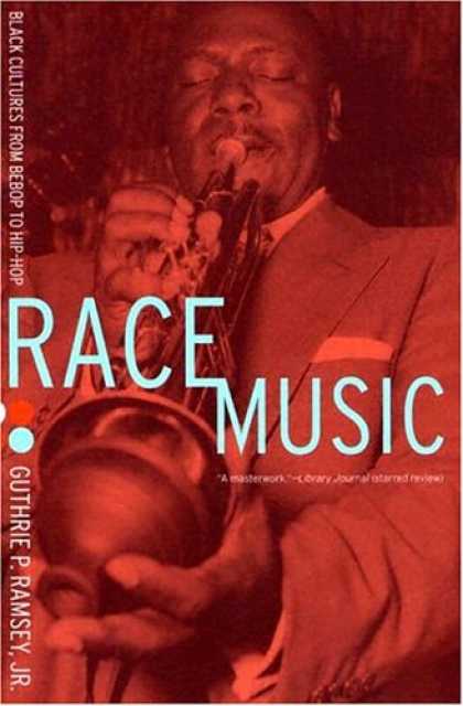 Hip Hop Books - Race Music: Black Cultures from Bebop to Hip-Hop (Music of the African Diaspora)
