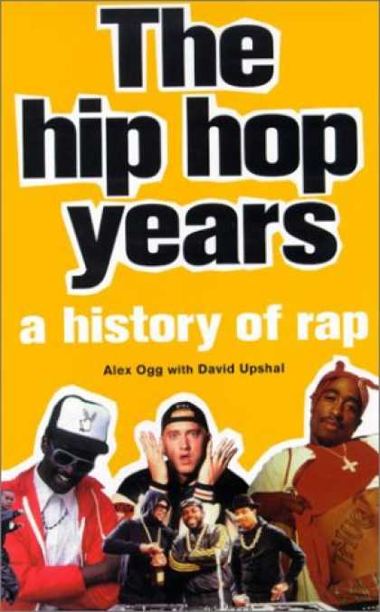 Hip Hop Books - The Hip Hop Years: A History of Rap