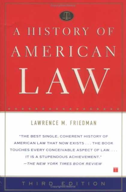 History Books - A History of American Law: Third Edition
