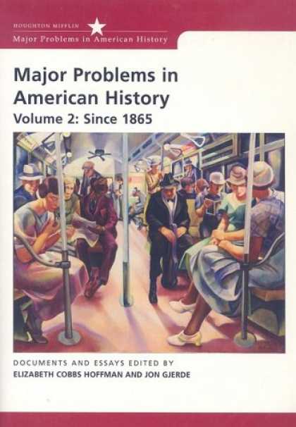 History Books - Major Problems in American History, Volume 2: Since 1865 (DocuTech) (Major Probl