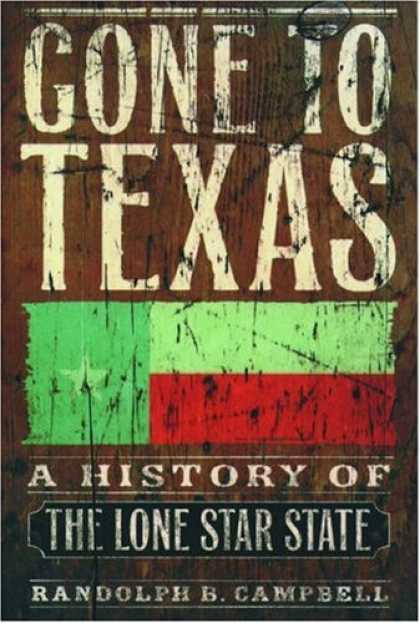 History Books - Gone to Texas: A History of the Lone Star State