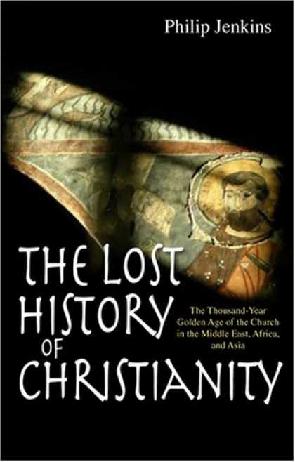History Books - The Lost History of Christianity: The Thousand-year Golden Age of the Church in