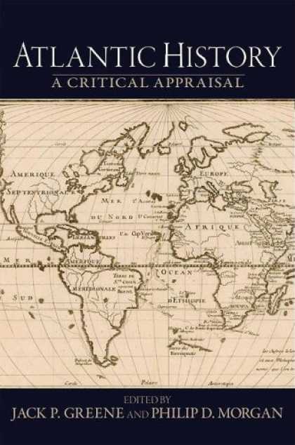 History Books - Atlantic History: A Critical Appraisal (Reinterpreting History)