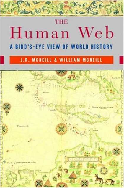 History Books - The Human Web: A Bird's-Eye View of World History