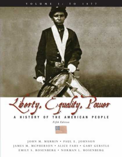 History Books - Liberty, Equality, and Power: A History of the American People, Volume I: To 187