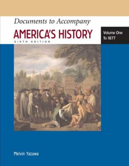 History Books - Documents to Accompany America's History, Volume One: To 1877