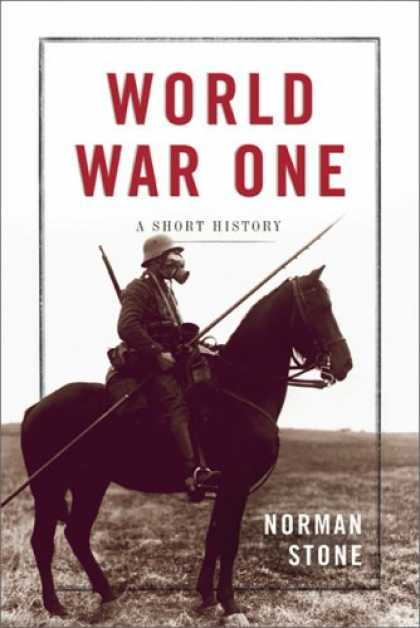 History Books - World War One: A Short History