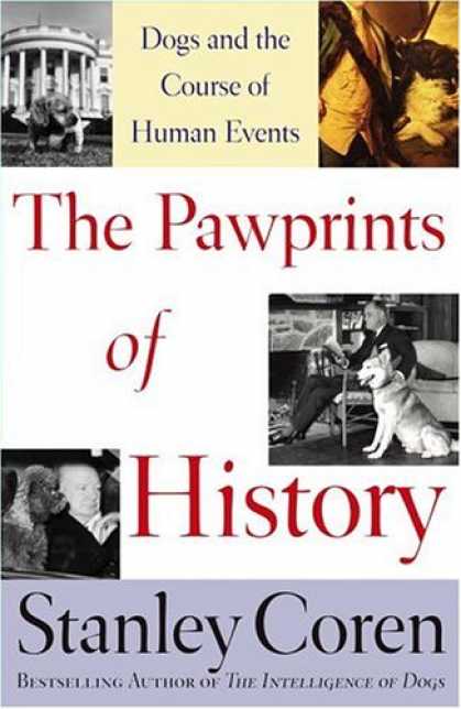 History Books - The Pawprints of History: Dogs and the Course of Human Events