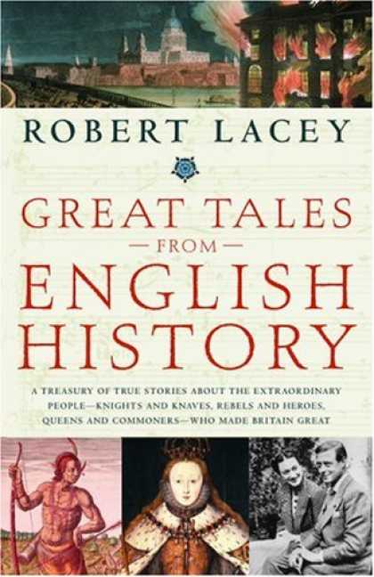 History Books - Great Tales from English History: A Treasury of True Stories about the Extraordi