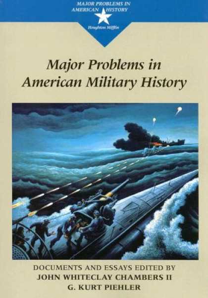 History Books - Major Problems in American Military History: Documents and Essays (Major Problem