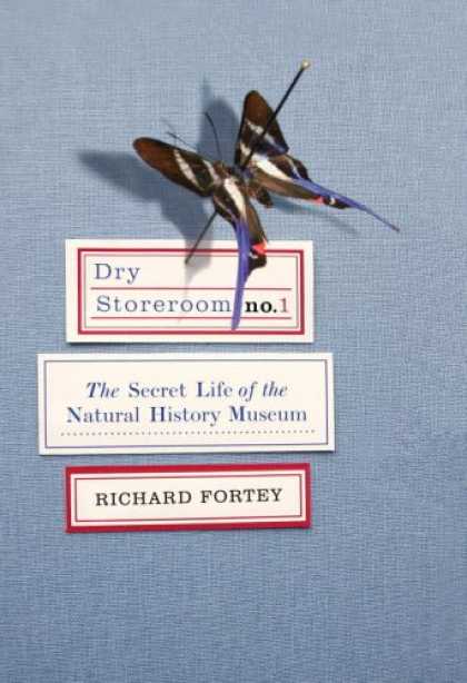 History Books - Dry Storeroom No. 1: The Secret Life of the Natural History Museum