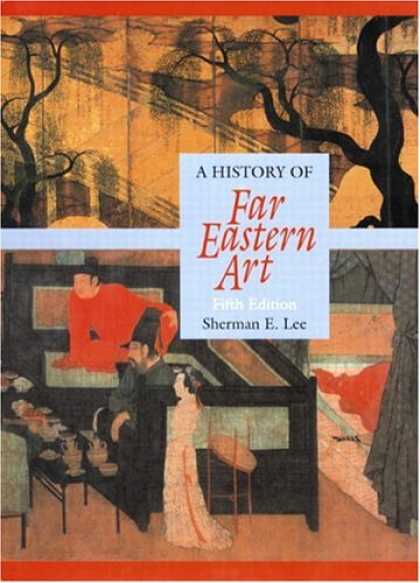 History Books - A History of Far Eastern Art, 5th Edition