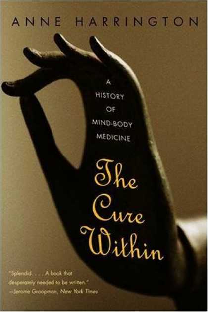 History Books - The Cure Within: A History of Mind-body Medicine