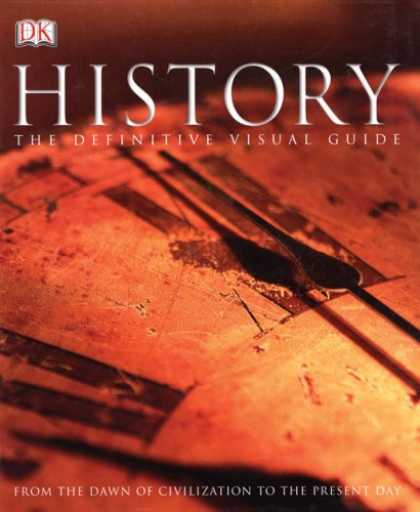 History Books - History: The Definitive Visual Guide (From The Dawn of Civilization To The Prese