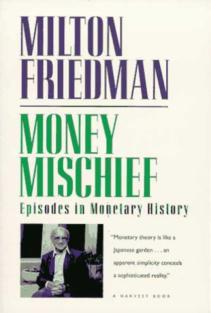History Books - Money Mischief: Episodes in Monetary History