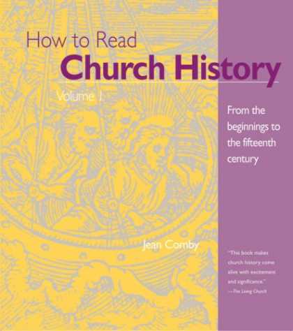History Books - How to Read Church History Volume 1: From the Beginnings to the Fifteenth Centur