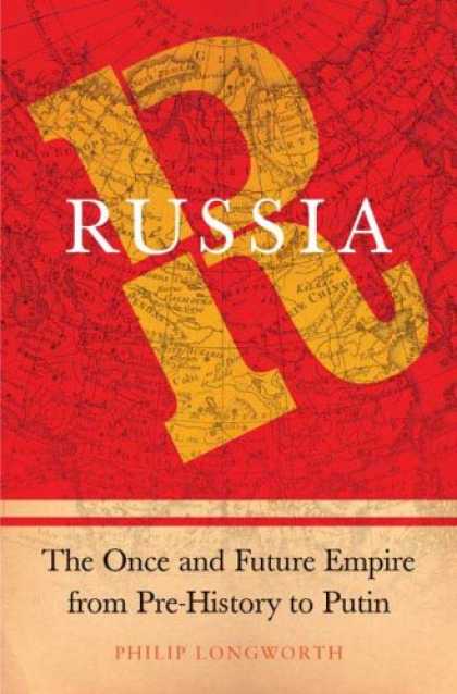 History Books - Russia: The Once and Future Empire From Pre-History to Putin