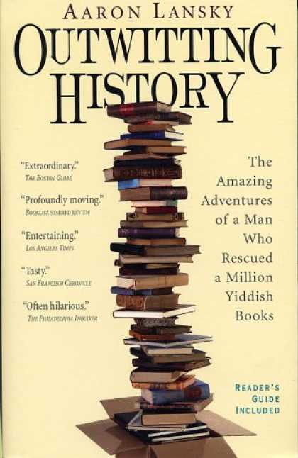 History Books - Outwitting History: The Amazing Adventures of a Man Who Rescued a Million Yiddis