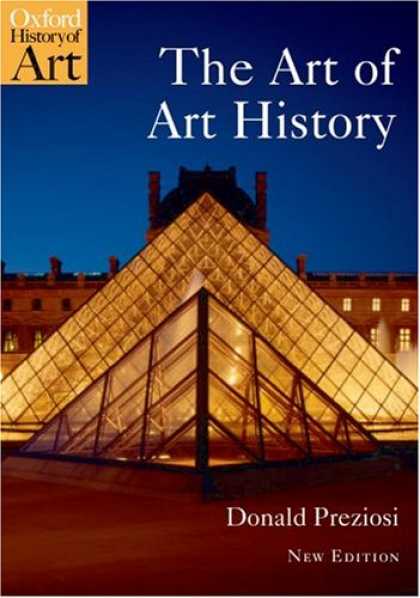 History Books - The Art of Art History: A Critical Anthology (Oxford History of Art)