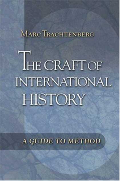 History Books - The Craft of International History: A Guide to Method