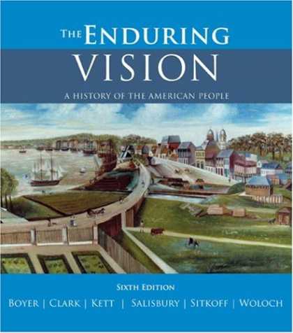 History Books - The Enduring Vision: A History of the American People