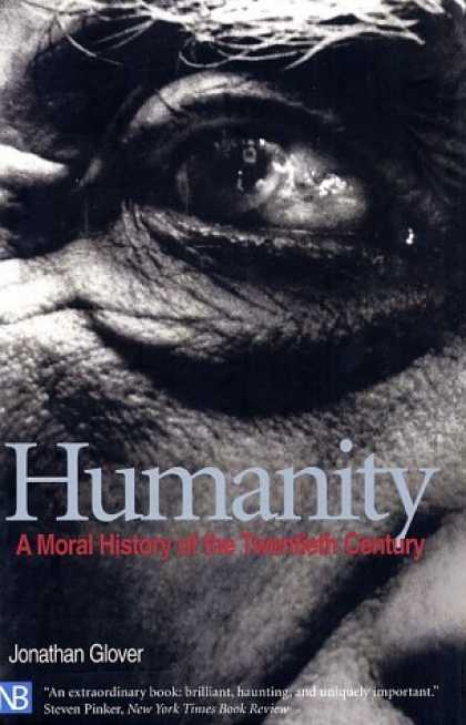 History Books - Humanity: A Moral History of the Twentieth Century