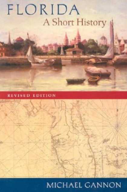 History Books - Florida: A Short History, Revised Edition (Columbus Quincentenary)