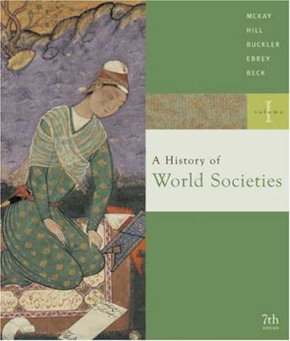 History Books - A History of World Societies, Vol. 1: To 1715