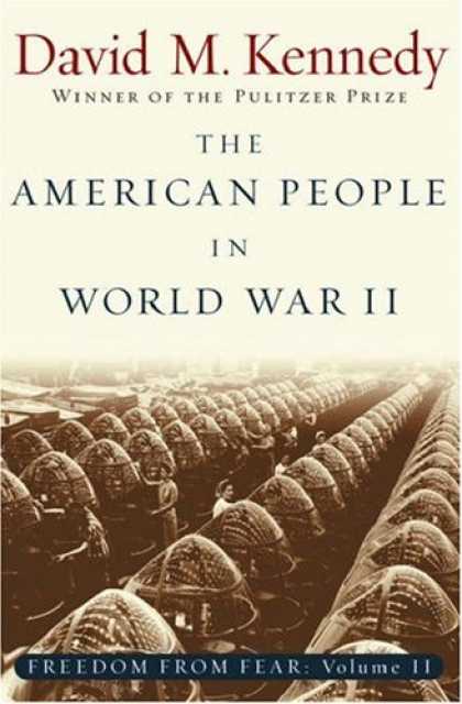 History Books - The American People in World War II: Freedom from Fear, Part Two (The Oxford His