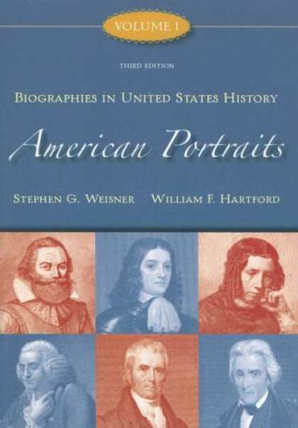 History Books - American Portraits: Biographies in United States History Volume 1