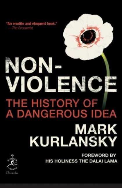 History Books - Nonviolence: The History of a Dangerous Idea (Modern Library Chronicles)