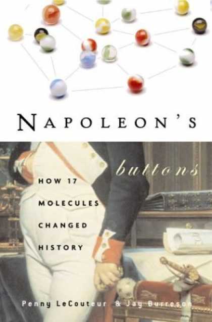 History Books - Napoleon's Buttons: How 17 Molecules Changed History